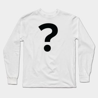 A big question mark Long Sleeve T-Shirt